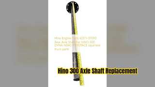 Hino 300 Hinterachswelle 42311 37090 Dauerhafter Ersatz